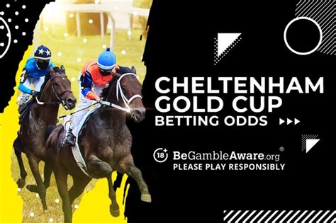cheltenham gold cup odds|Cheltenham Gold Cup Betting & Odds .